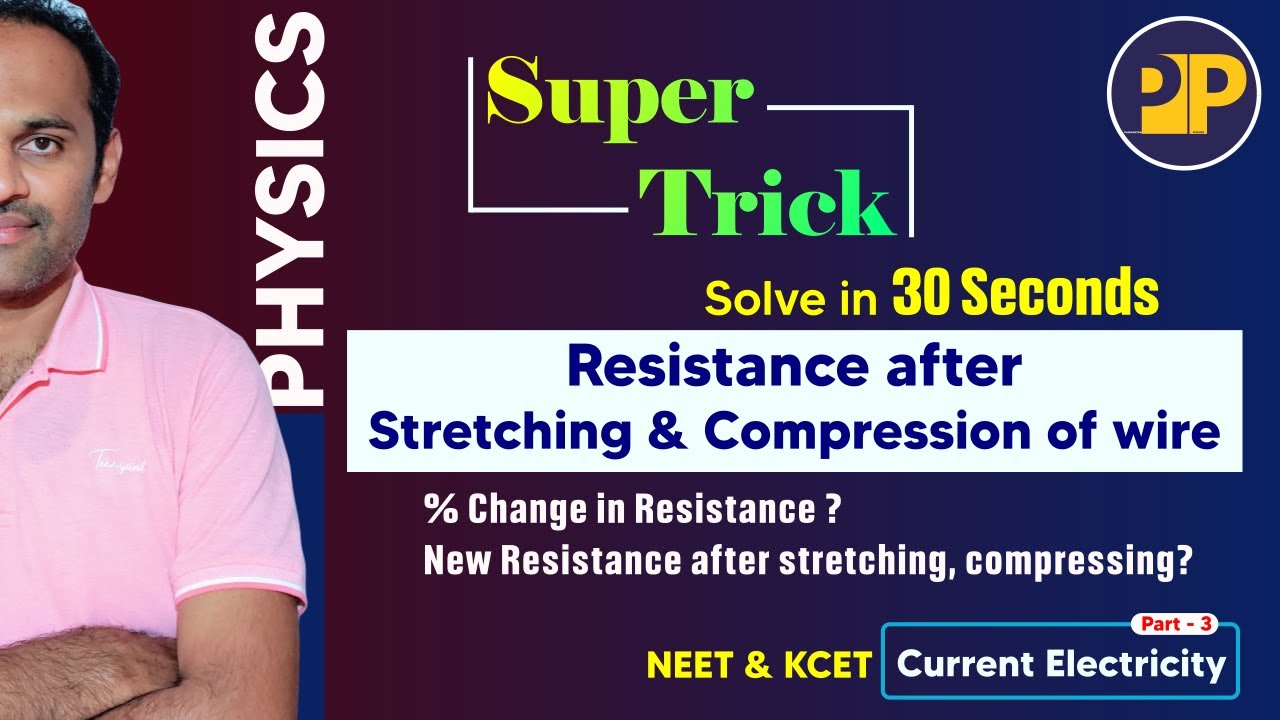 Resistance after Stretching & Compressing of Wire | Current Electricity 3|#NEET #KCET #PHYSICS