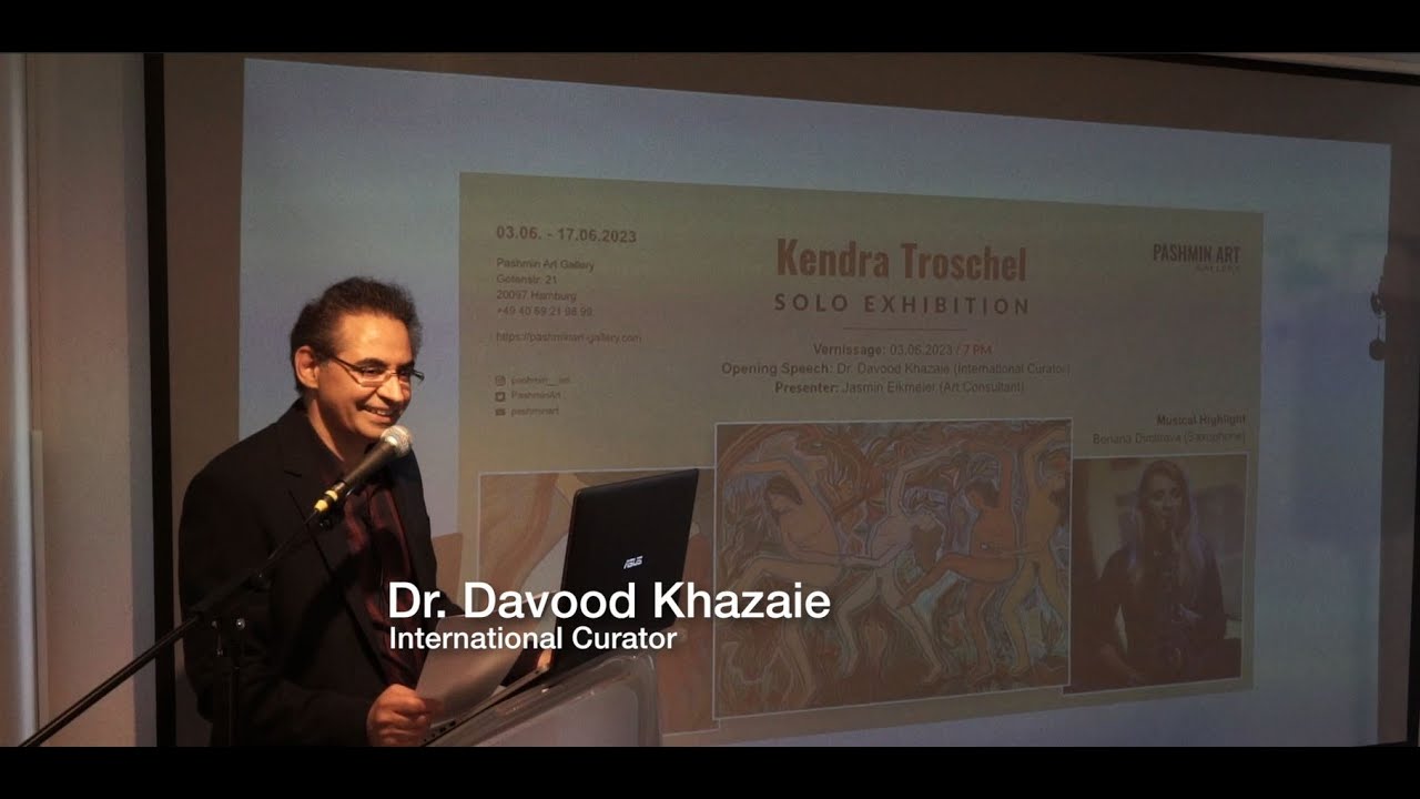 Opening Speech Dr. Davood Khazaie, Intl. Curator on Kendra Troschel, Solo Exhibition, 03.06.2023