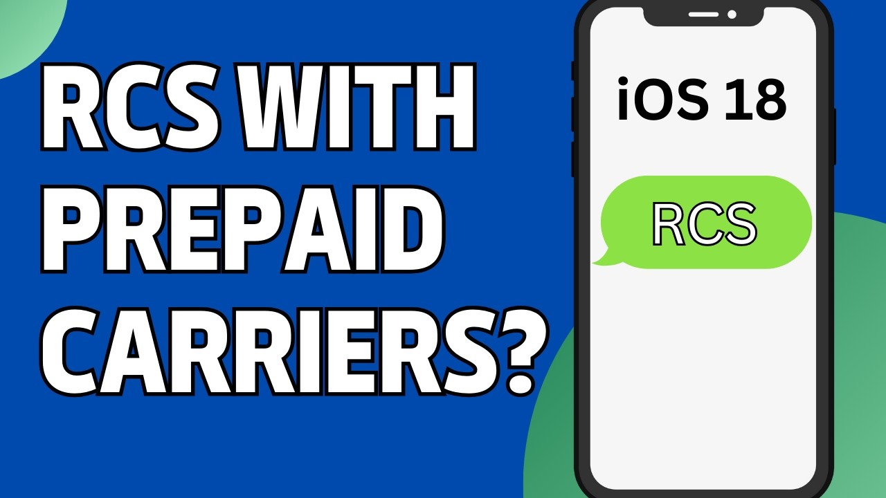 Prepaid Carriers That Support RCS Messaging on iOS 18