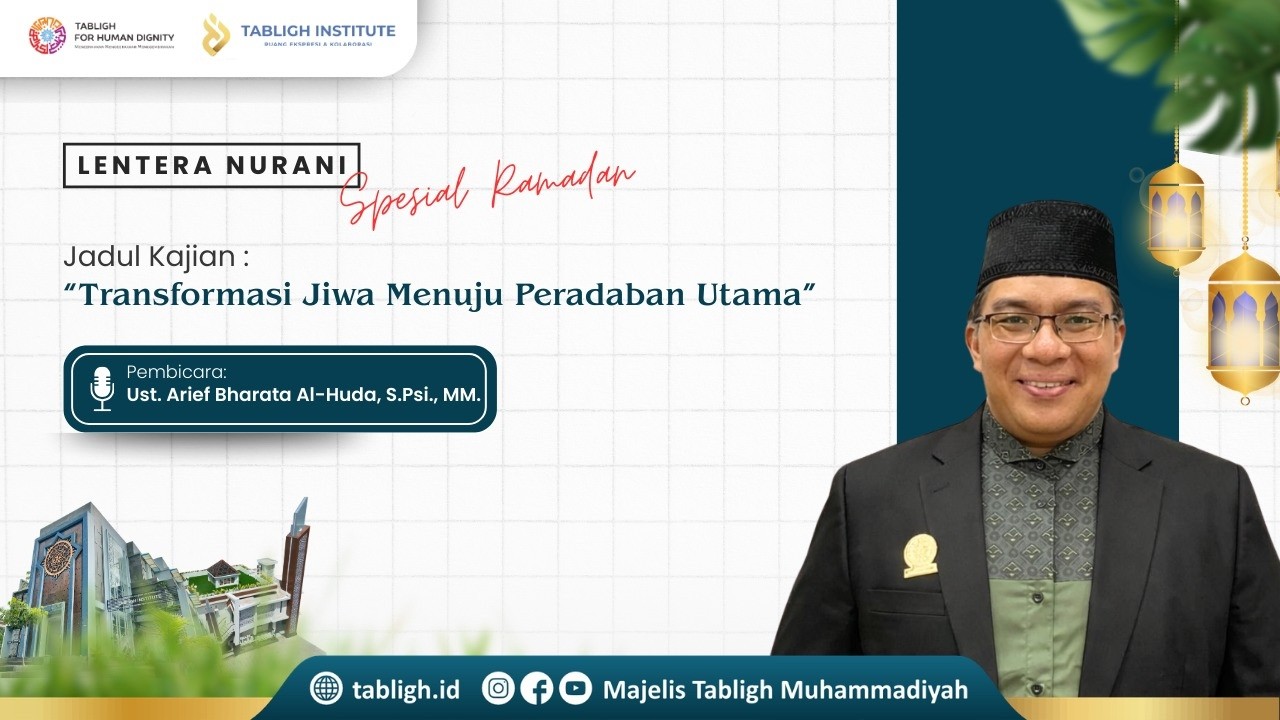 Lentera Nurani Spesial Ramadan 1447 H || Arief Bharata Al Huda, S.Psi., M.M.