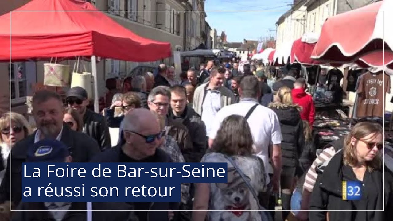 La Foire de Bar-sur-Seine a réussi son retour JT Canal32 11.04.22