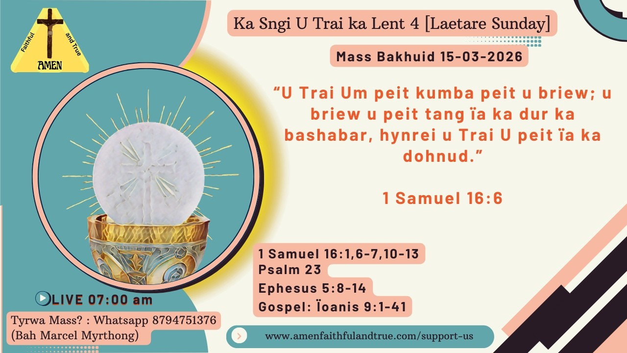 Ka Mass Bakhuid | Ka Sngi U Trai ka Lent 4 [Laetare Sunday] | 15-03-2026