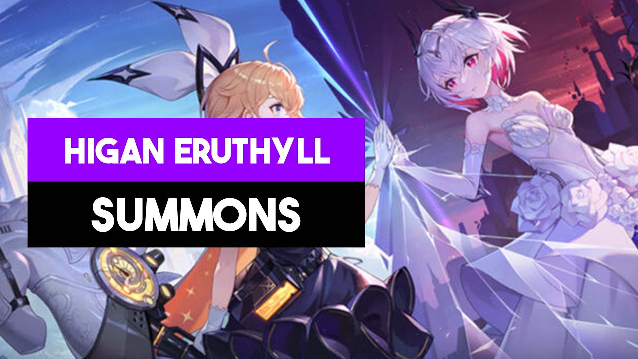 I Got INSANELY Unlucky With Higan Eruthyll Summons