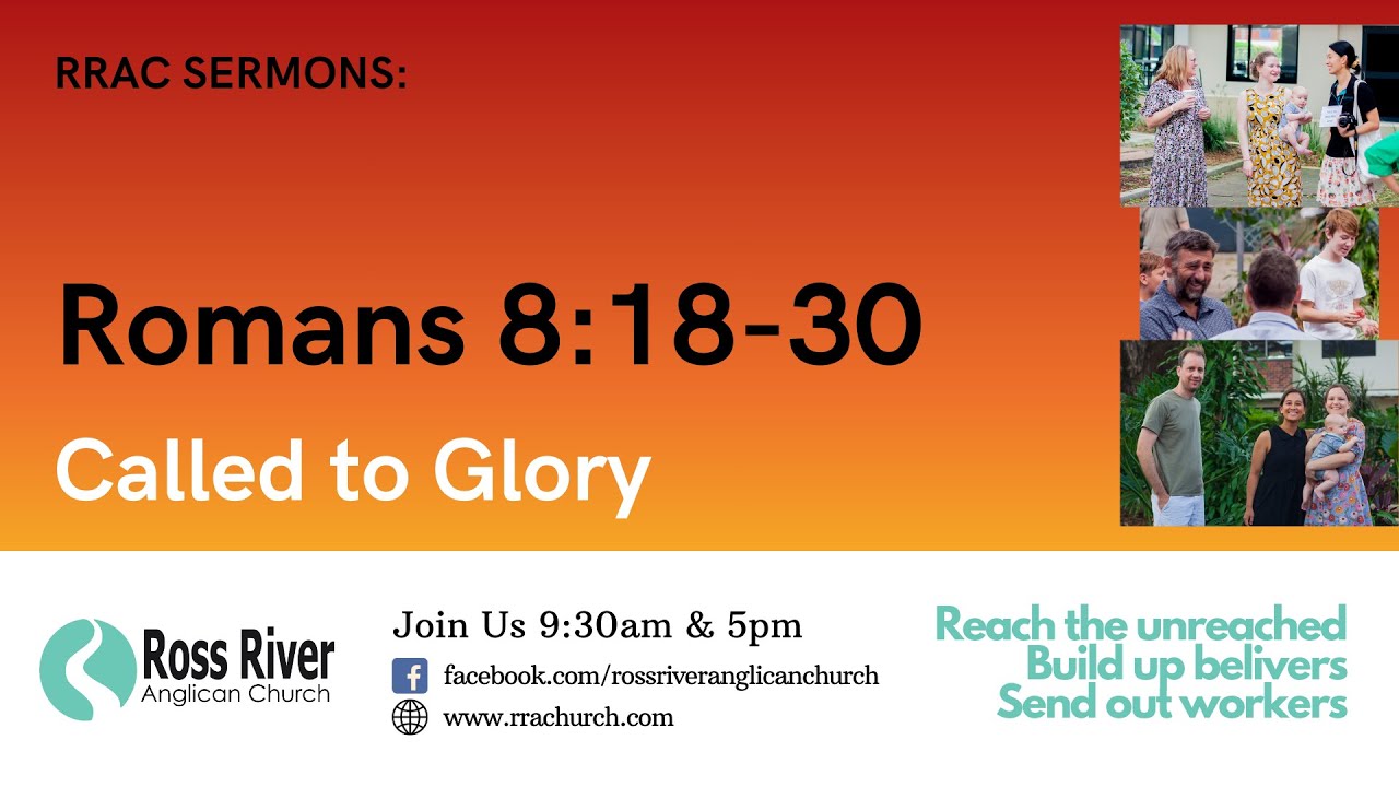 Romans 8:18-30  -Called to Glory - 28 September 2025