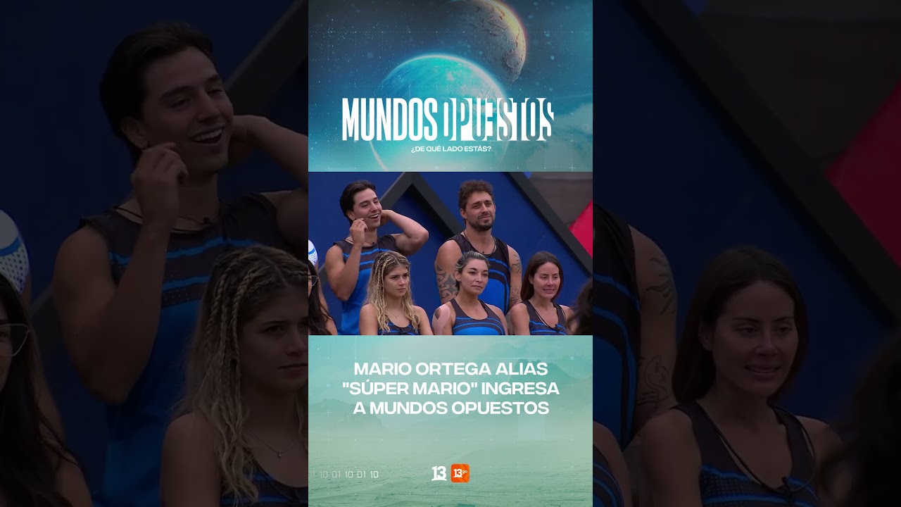 Mario Ortega ingresa a Mundos Opuestos #MundosOpuestos13