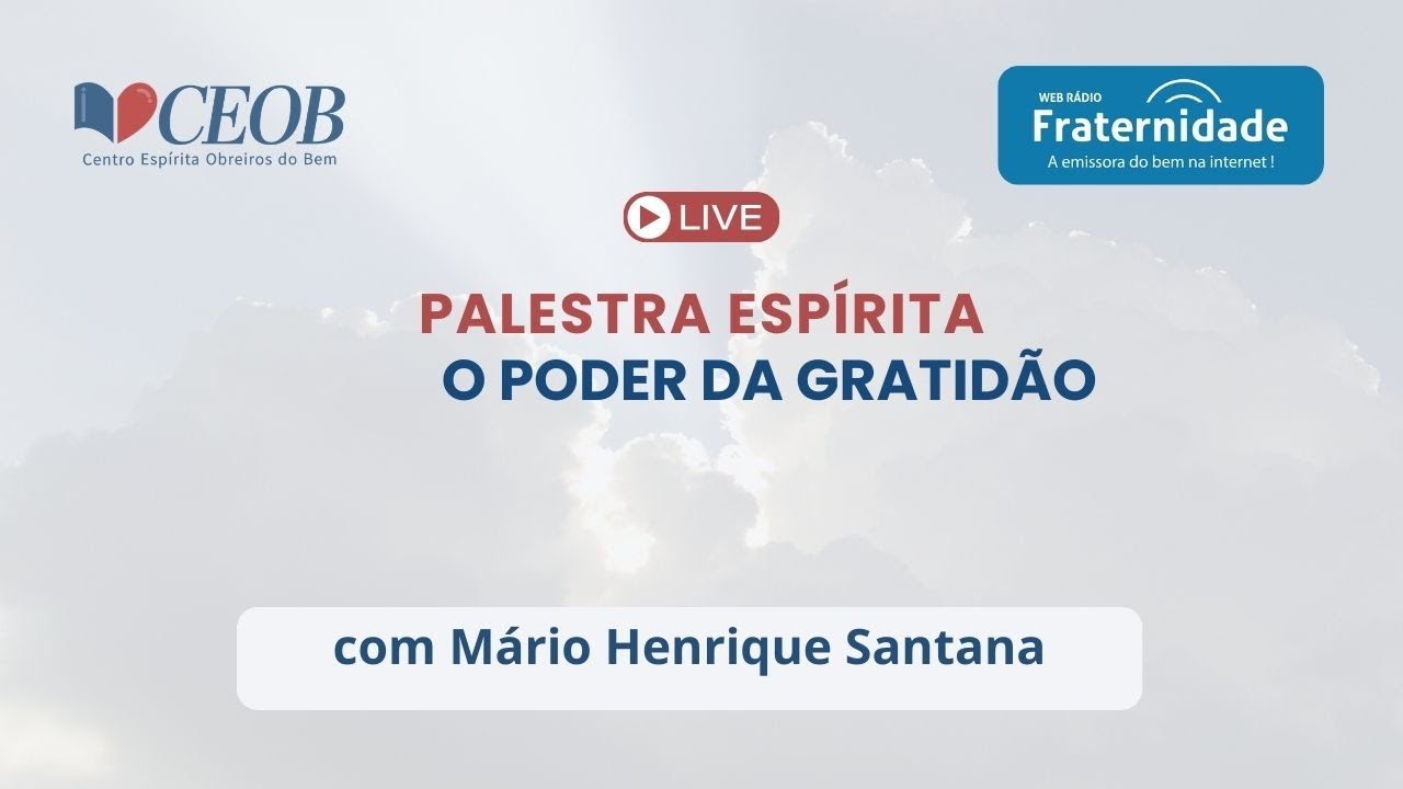 O poder da gratidão - Mário Henrique Santana (Palestre Espírita)