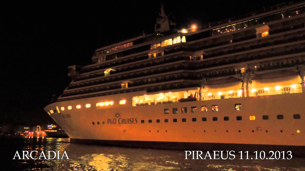 ARCADIA arrival at Piraeus Port