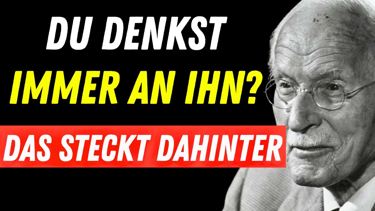 Du kannst nicht aufhören, an ihn zu denken? Das steckt dahinter – Carl Jung