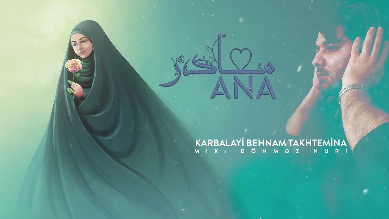 Karbalayi Behnam Taxtemina - Analar gunu  (روز مادر )