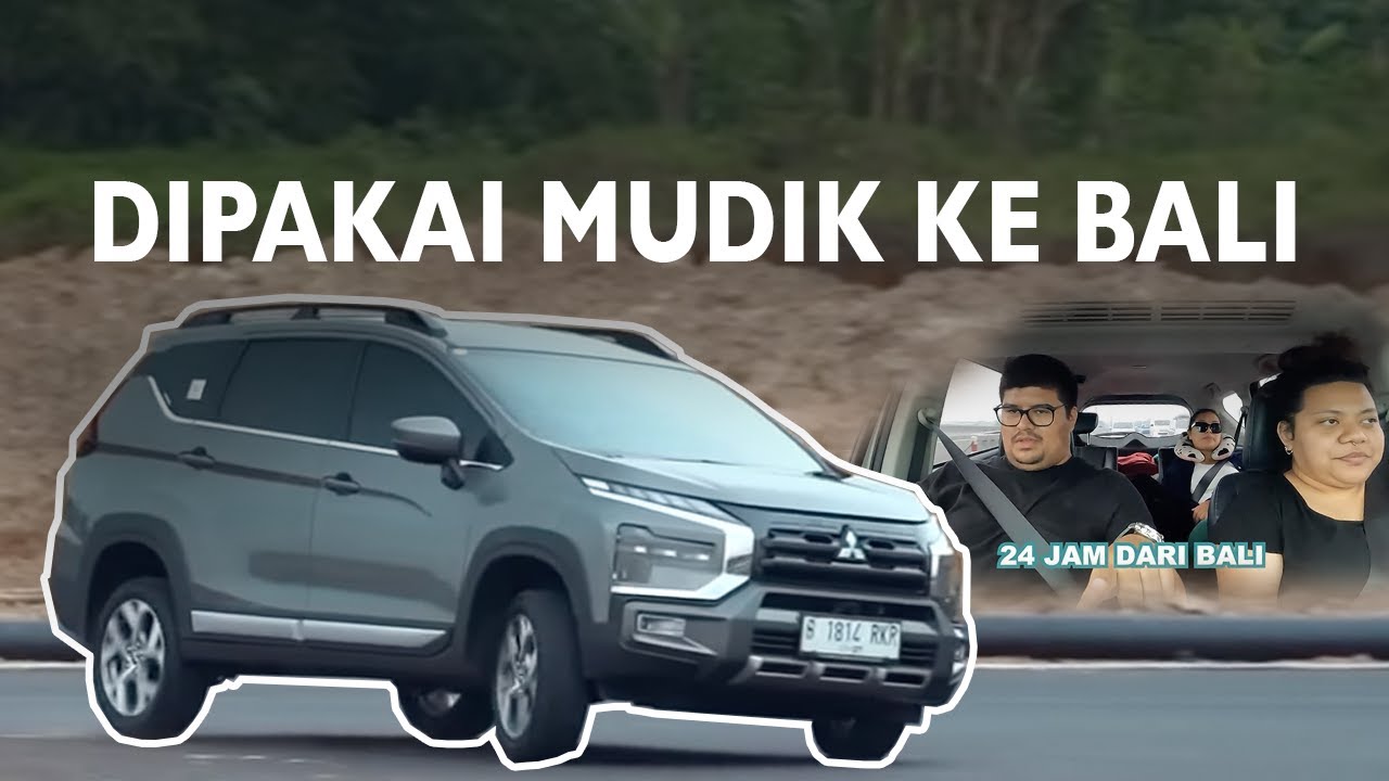 Jakarta - Bali Xpander Cross Seboros Ini?