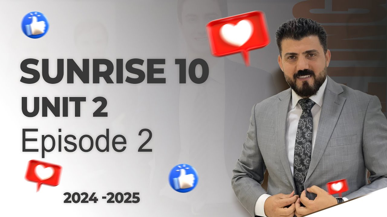 sunrise 10 - Unit 2- Episode 2