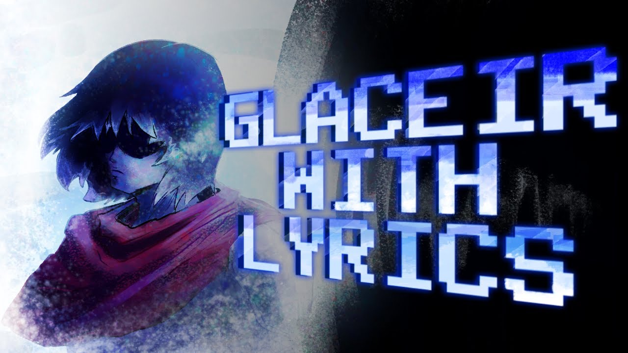 GLACEIR WITH LYRICS - Deltarune Cover