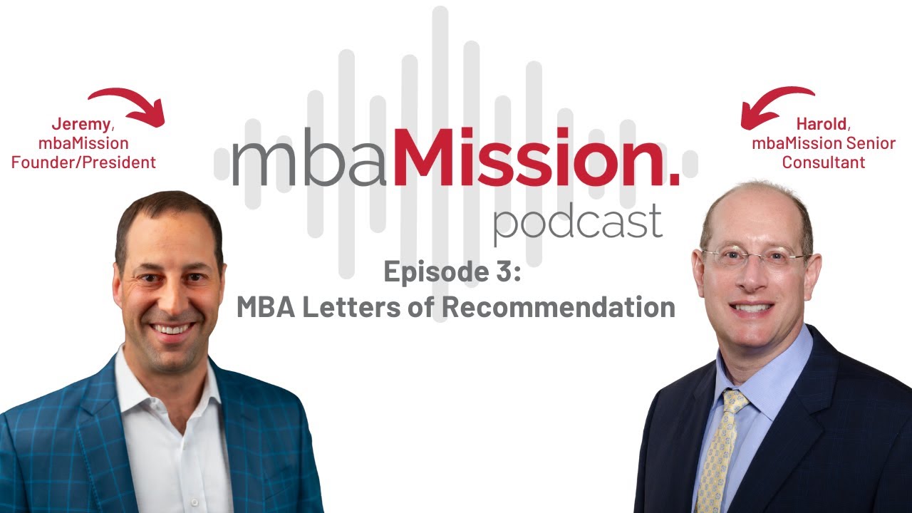 Рекомендательные письма MBA | Подкаст mbaMission, выпуск 3