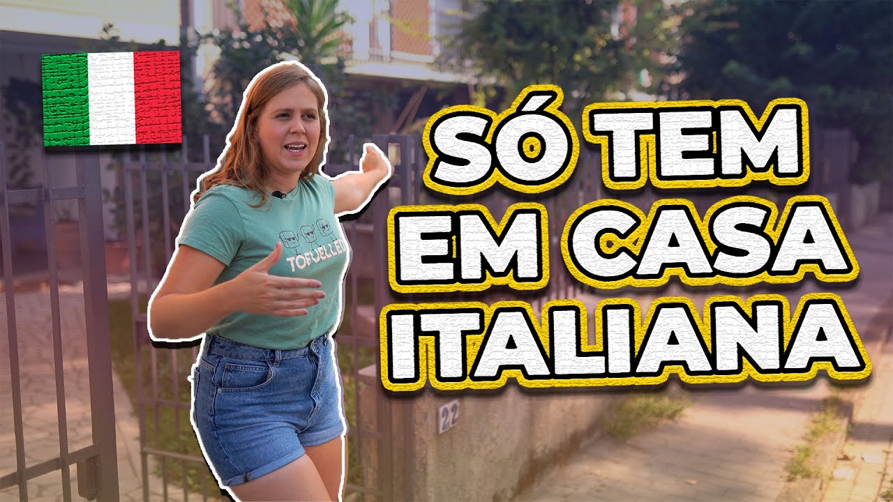 COISAS QUE SÓ EXISTEM EM CASAS ITALIANAS