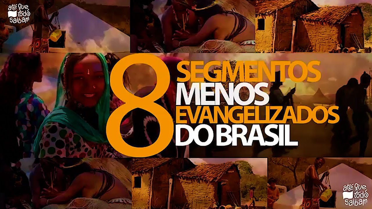 8 segmentos menos evangelizados do Brasil.