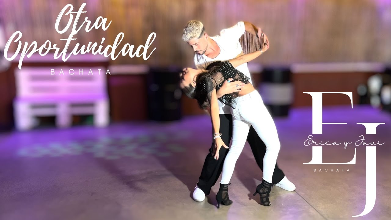 Otra oportunidad  - Tutto Durán [ ERICA Y JAVI ] Bachata