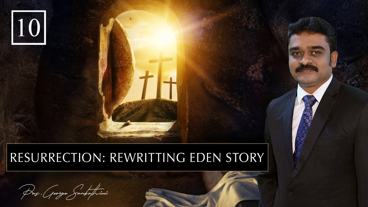 Pastor George Sambathini | Telugu Message | Resurrection: Rewriting Eden Story