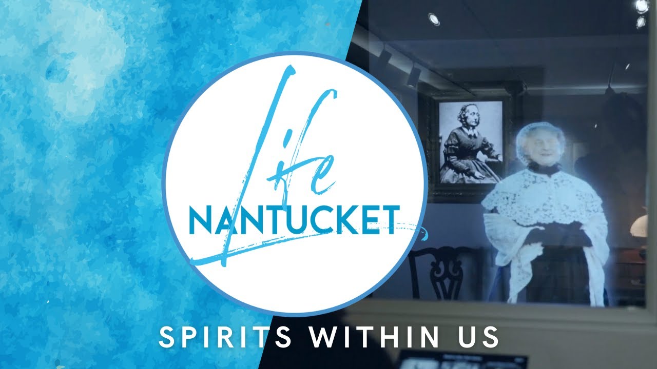 Nantucket Life: Spirits Within Us (8.19.21)