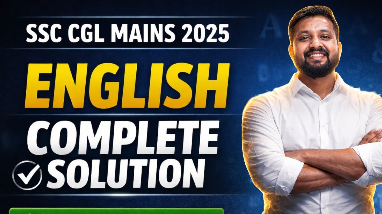 SSC CGL Mains 2025 English Complete Solution | 100% Exam Oriented 