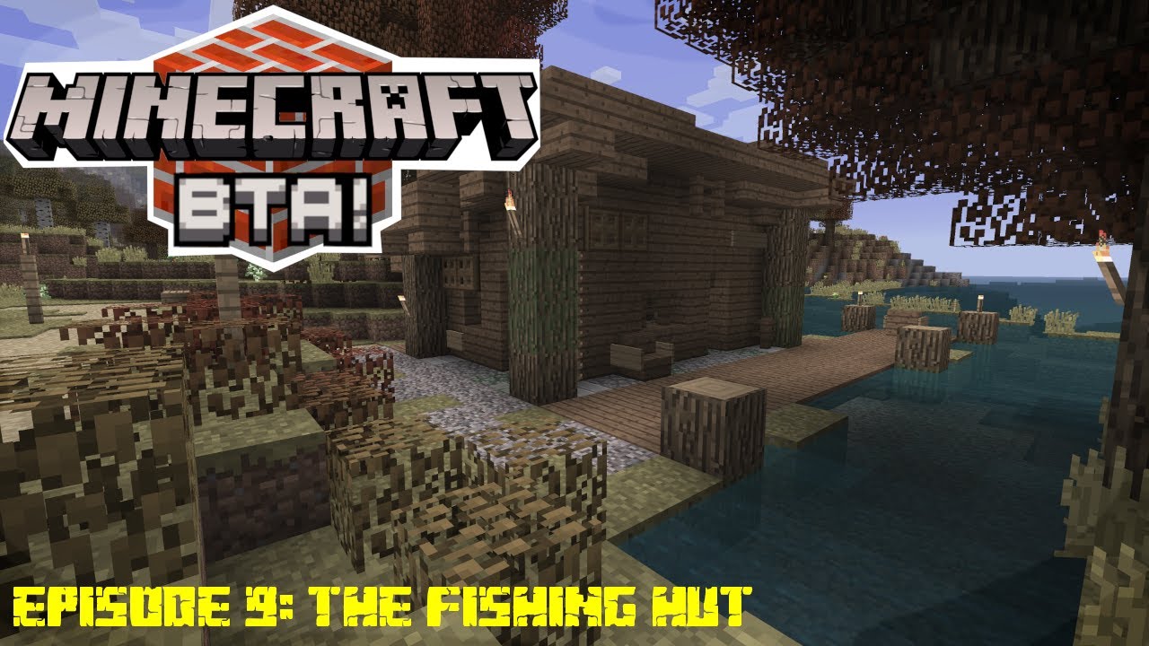 The Fishing Hut | Minecraft Beta | Better Than Adventure Episode 9