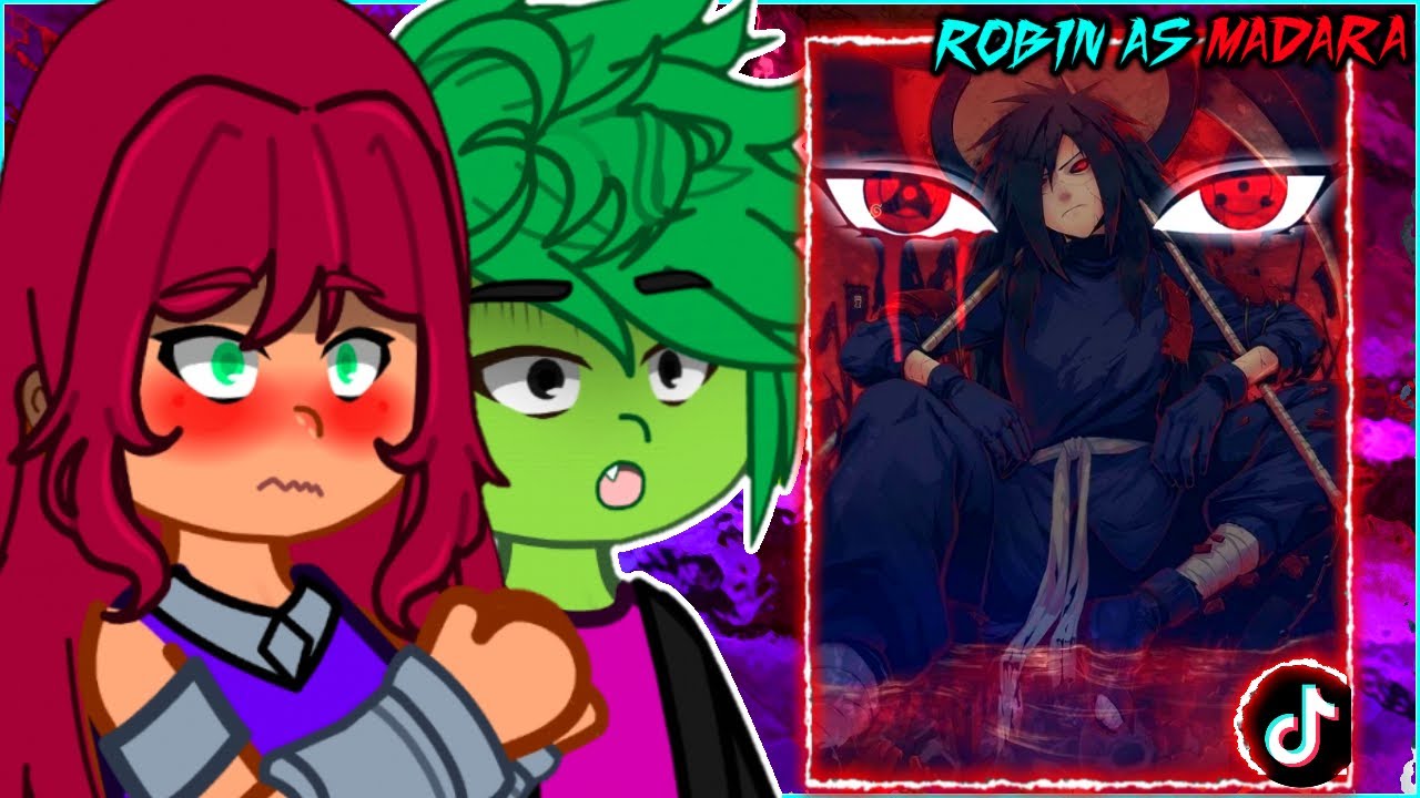 🇺🇸🇧🇷🇪🇸 Teen Titans Go React to Robin As Madara - Gacha React