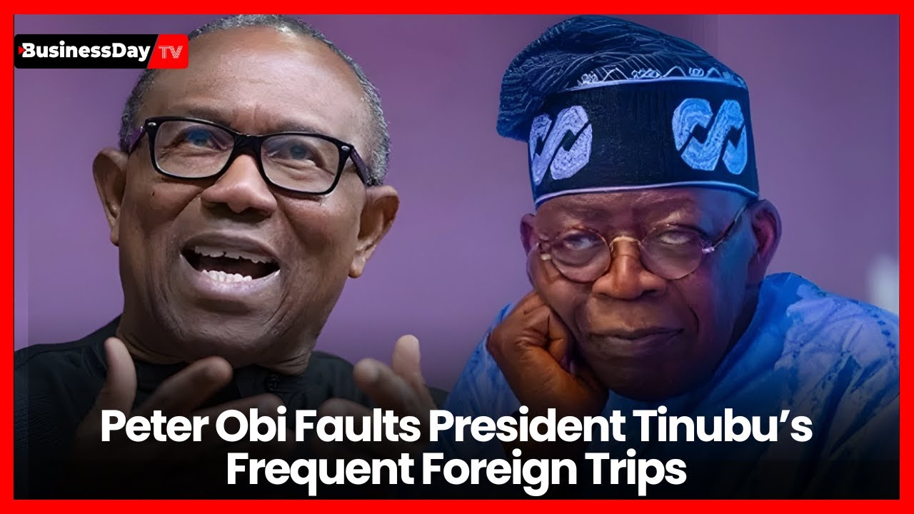 Peter Obi Faults President Tinubu’s Frequent Foreign Trips