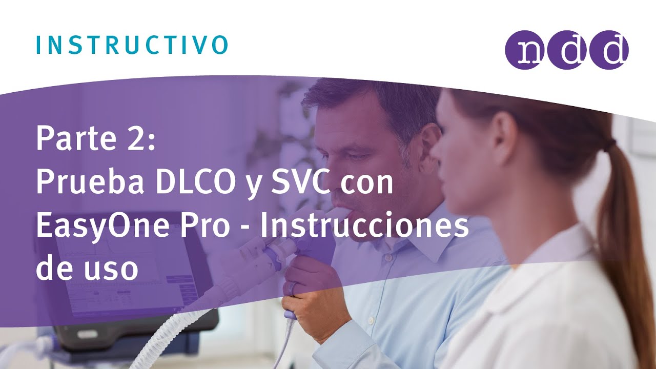 Parte 2: Prueba DLCO y FVL con EasyOne Pro - Instrucciones de uso