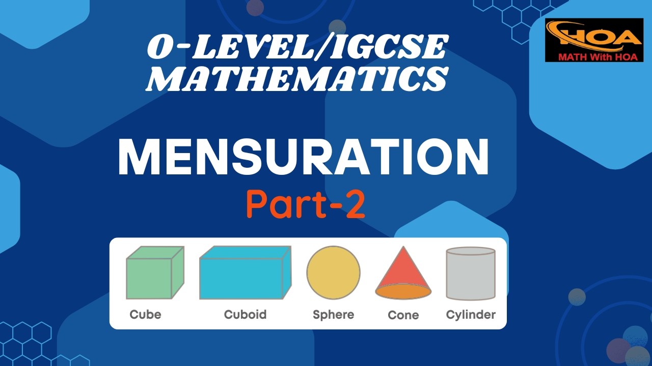 Mensuration Complete Topic | Part-2 | Area, Surface Area & Volume | O Level / IGCSE Mathematics