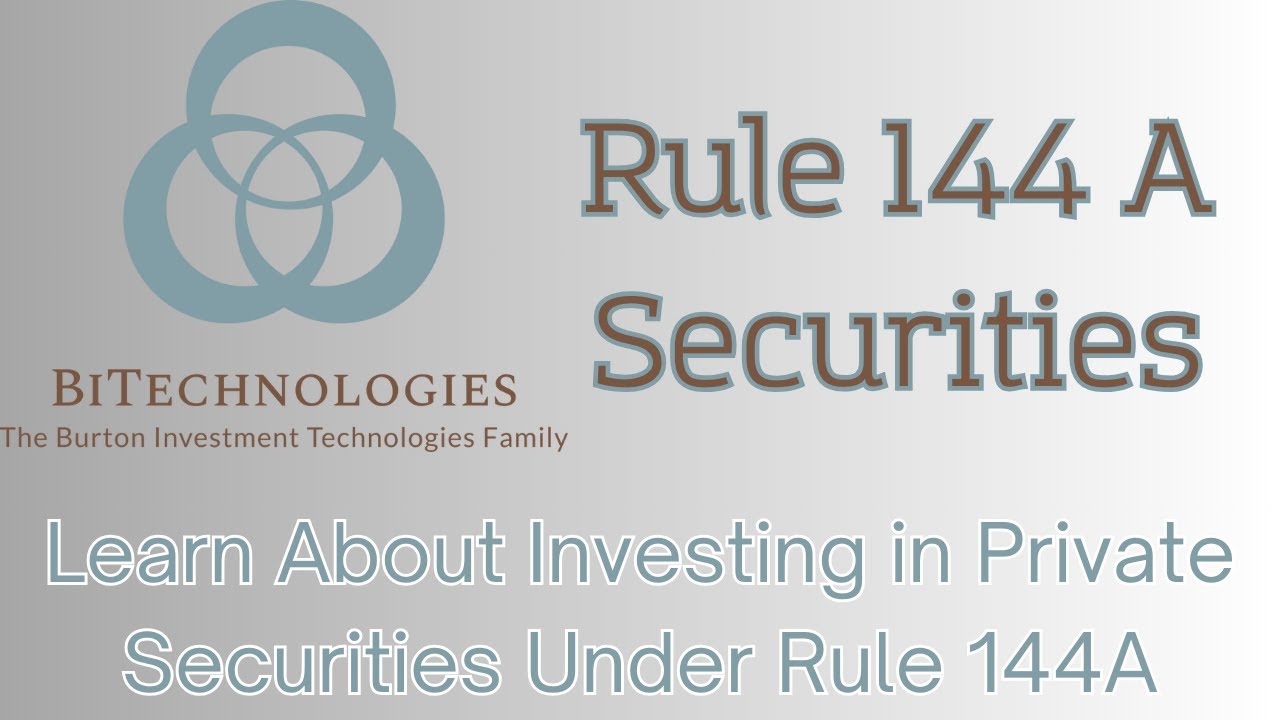 Learning Rule 144A Under Private Securities!