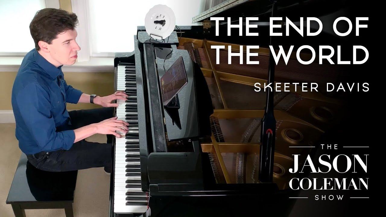 The End Of The World - Skeeter Davis Piano Instrumental from The Jason Coleman Show