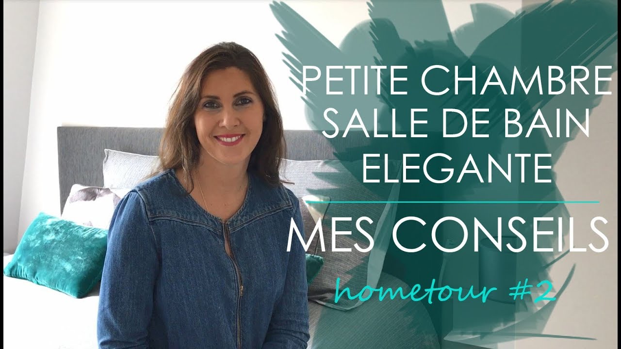 CONSEIL PETITE CHAMBRE ET CHIC SDB HOMETOUR#2
