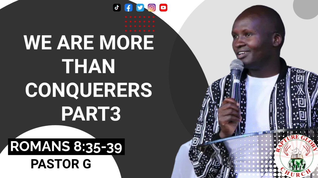 WE ARE MORE THAN CONQUERERS (PT.3)