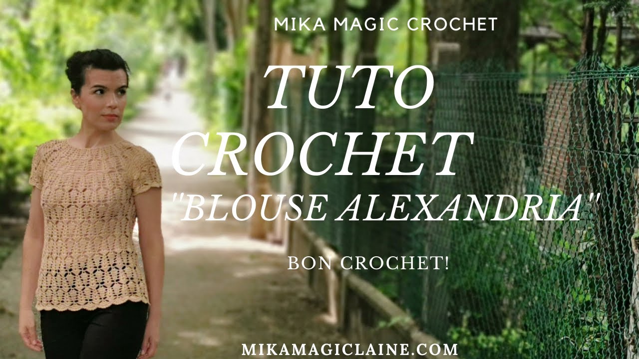 TUTO CROCHET ''BLOUSE ALEXANDRIA''