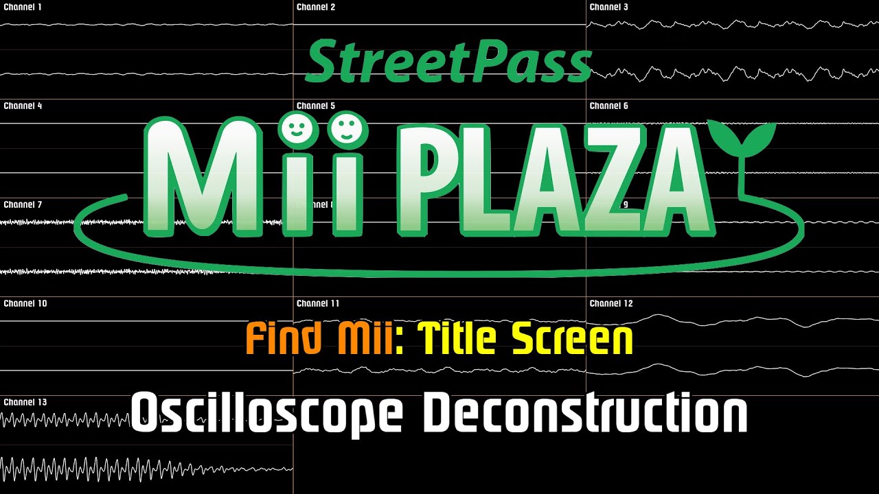 Streetpass Mii Plaza - Find Mii: Title Screen [Oscilloscope Deconstruction]