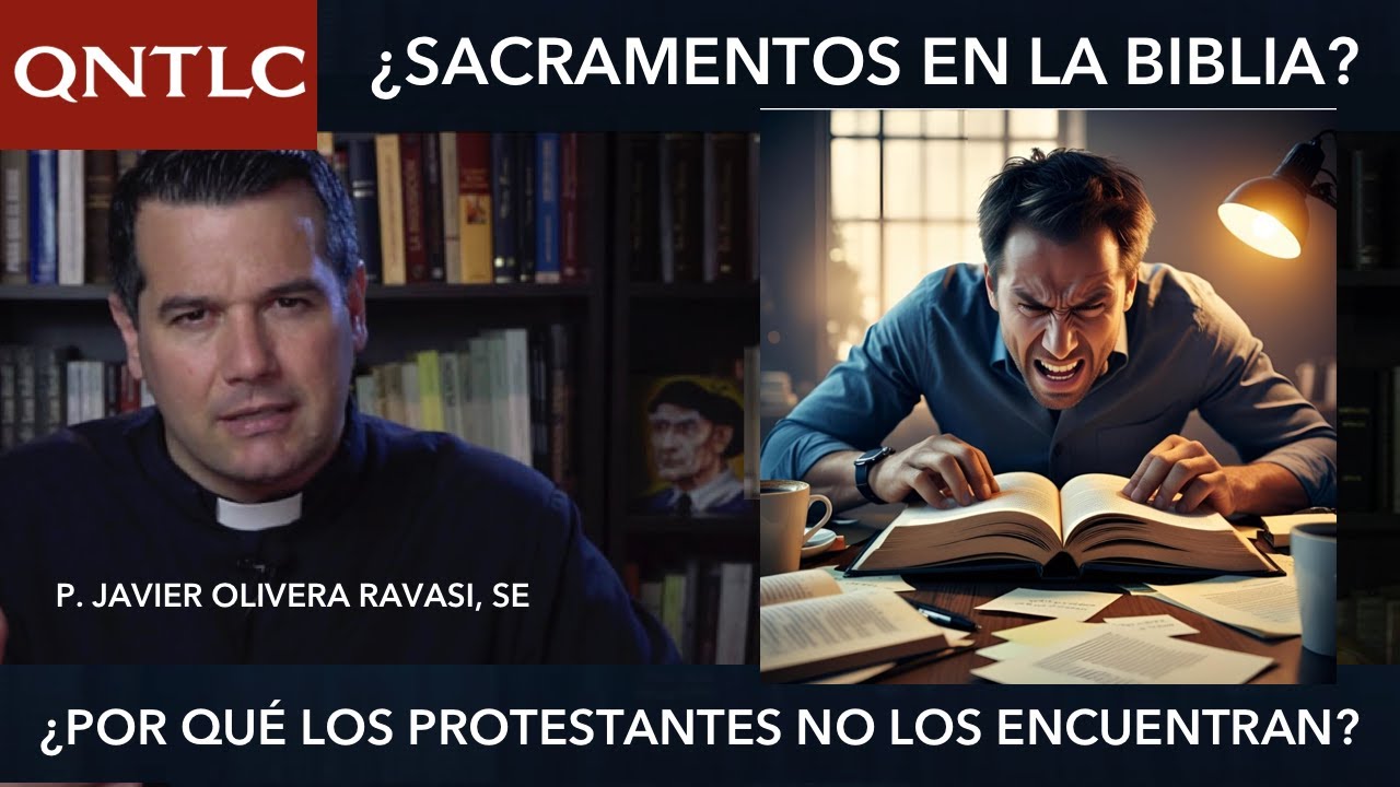 SACRAMENTOS EN LA BIBLIA: ¿Por qué los protestantes no los encuentran? El misterio del arcano