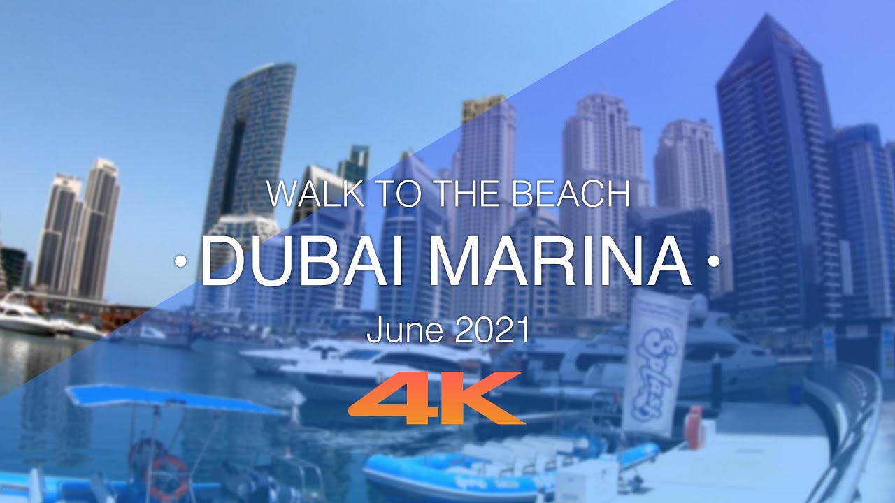 Dubai Marina 2021 - Walk to the Beach | JBR Beach Dubai | 4K |