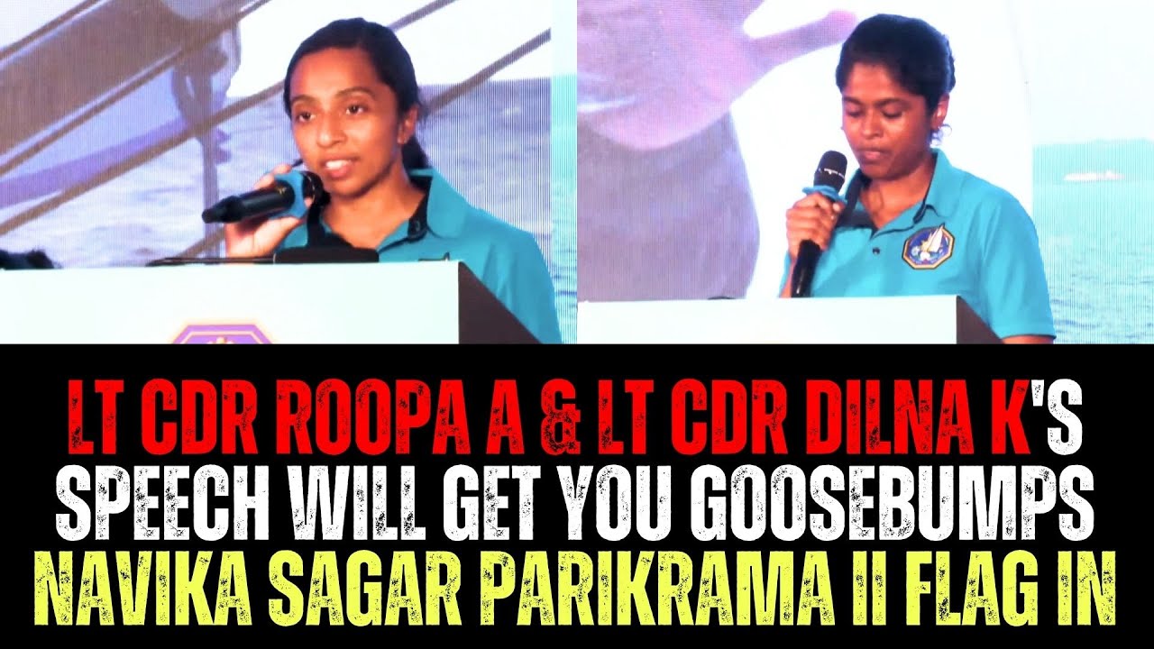 Lt Cdr Roopa A & Lt Cdr Dilna K's Speech Will Get You Goosebumps | Navika Sagar Parikrama II Flag In