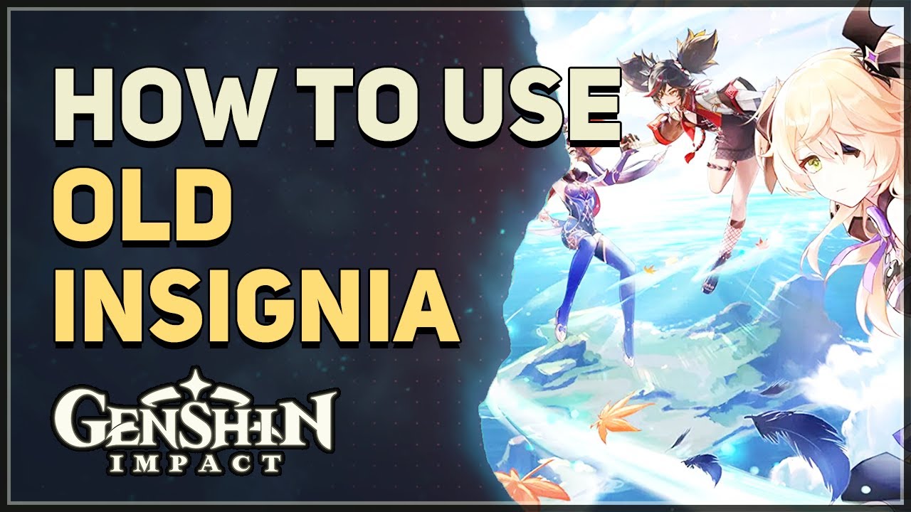 How to use Old Insignia Genshin Impact