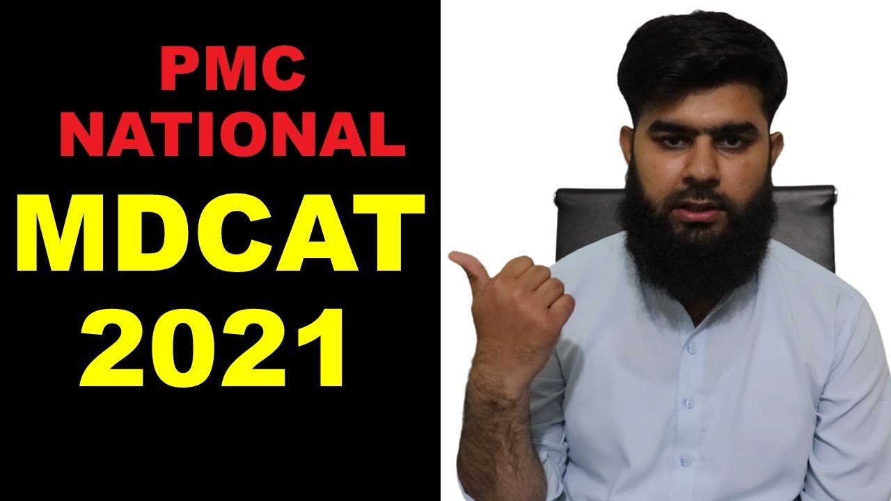 MDCAT 2021 PMC National MDCAT 2021 Details NUMS 2021 MCAT 2021