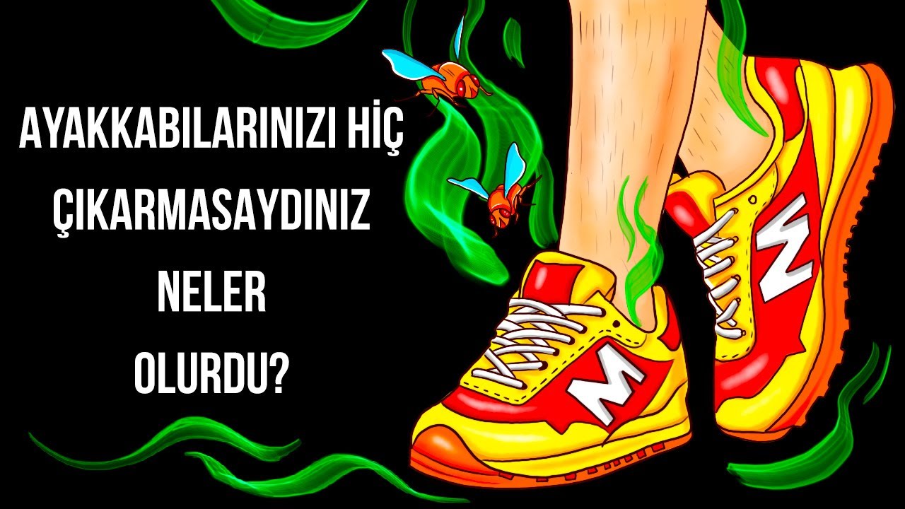 Sonsuza Kadar Ayakkabı Giyseydiniz Neler Olurdu?