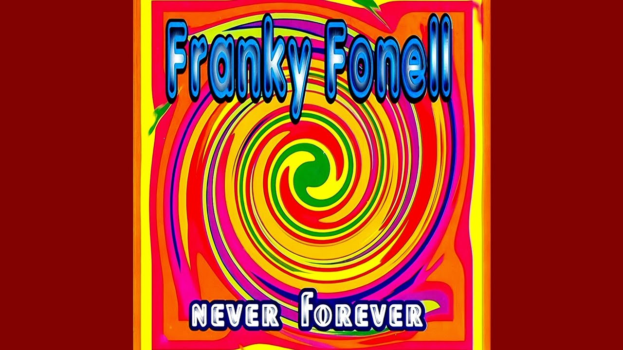 Franky Fonell - Never Forever (Hit Version '95)