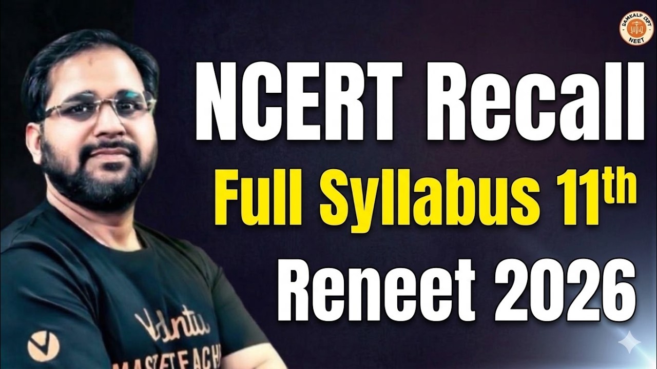 RENEET 2026 - Class 11th Full Syllabus NCERT RECALL | NCERT LINE BY LINE Revision | By Tarun Sir