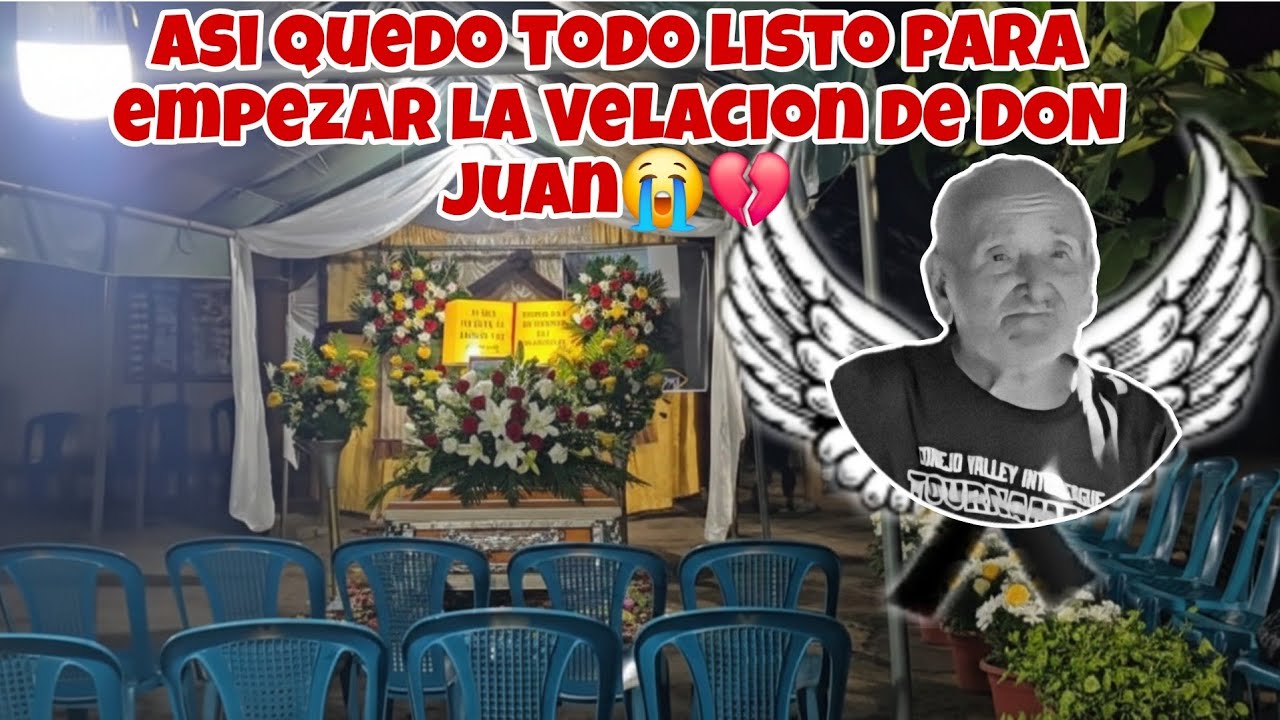 Asi Quedo Todo Listo Para la Velacion de DON JUAN😭Asi Quedo su Ataúd Lleno de Flores