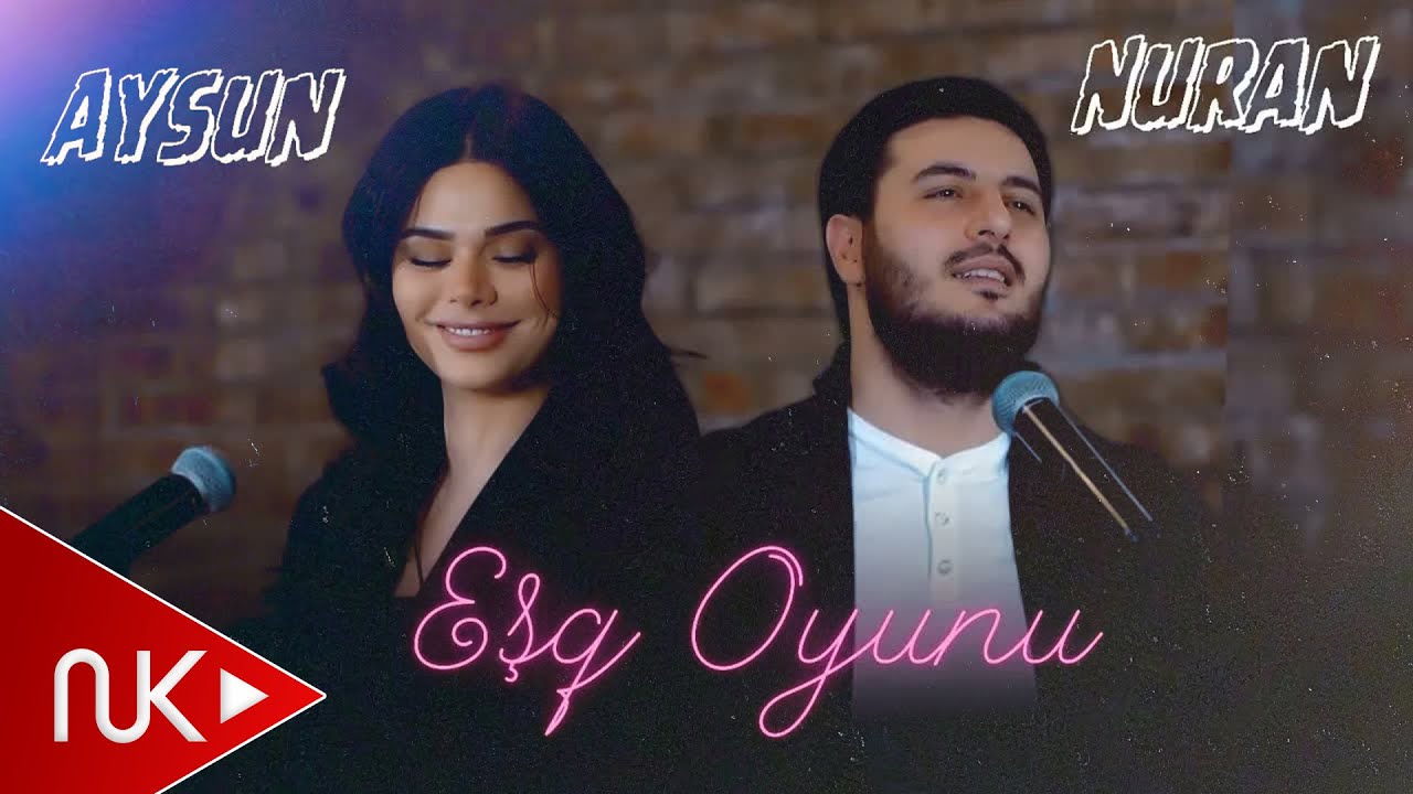 Aysun İsmayilova ft Nuran - Eşq Oyunu ( Official video)