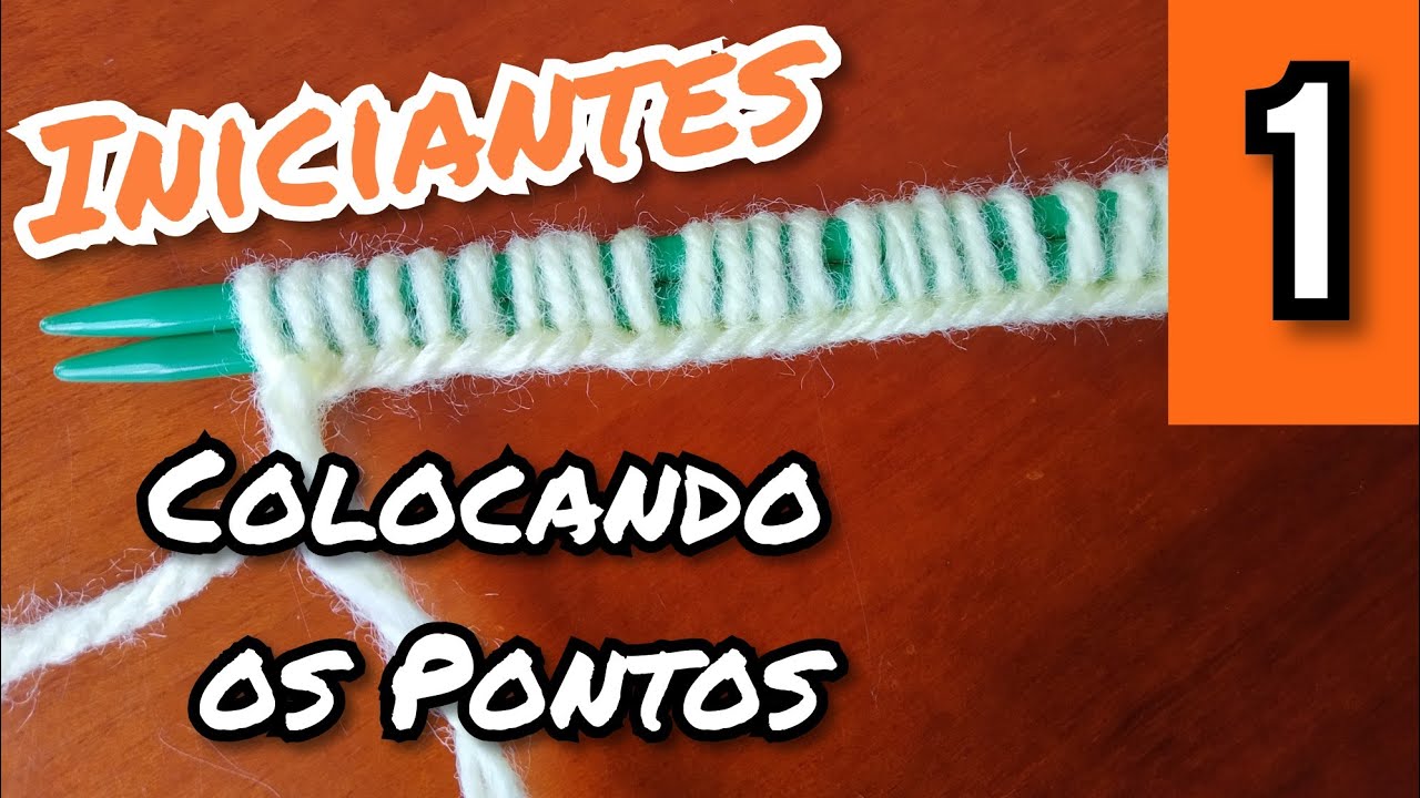 Tricô para iniciantes 1 - Como colocar os pontos na agulha