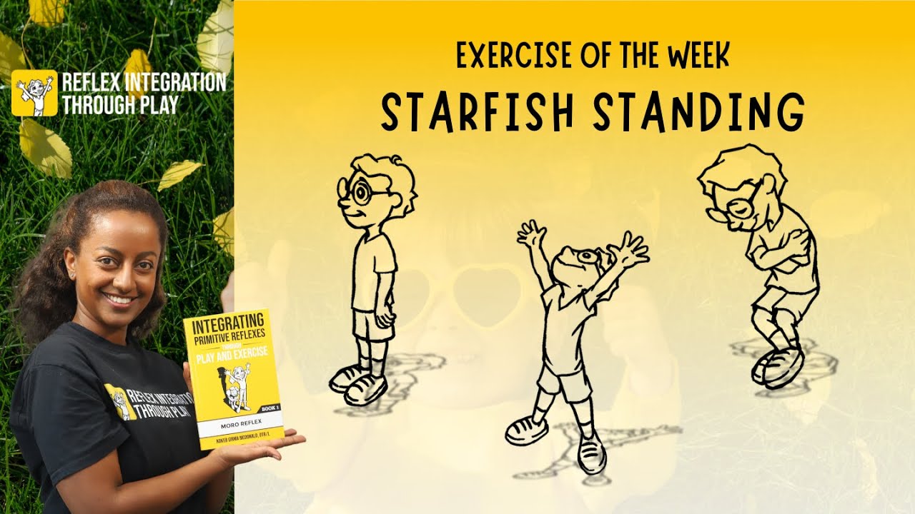 Standing Starfish & the Moro Reflex