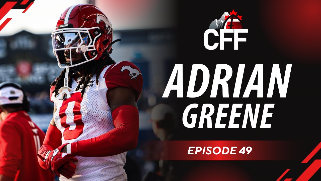 Calgary Stampeders DB Adrian Greene joins the podcast | Episode 49 