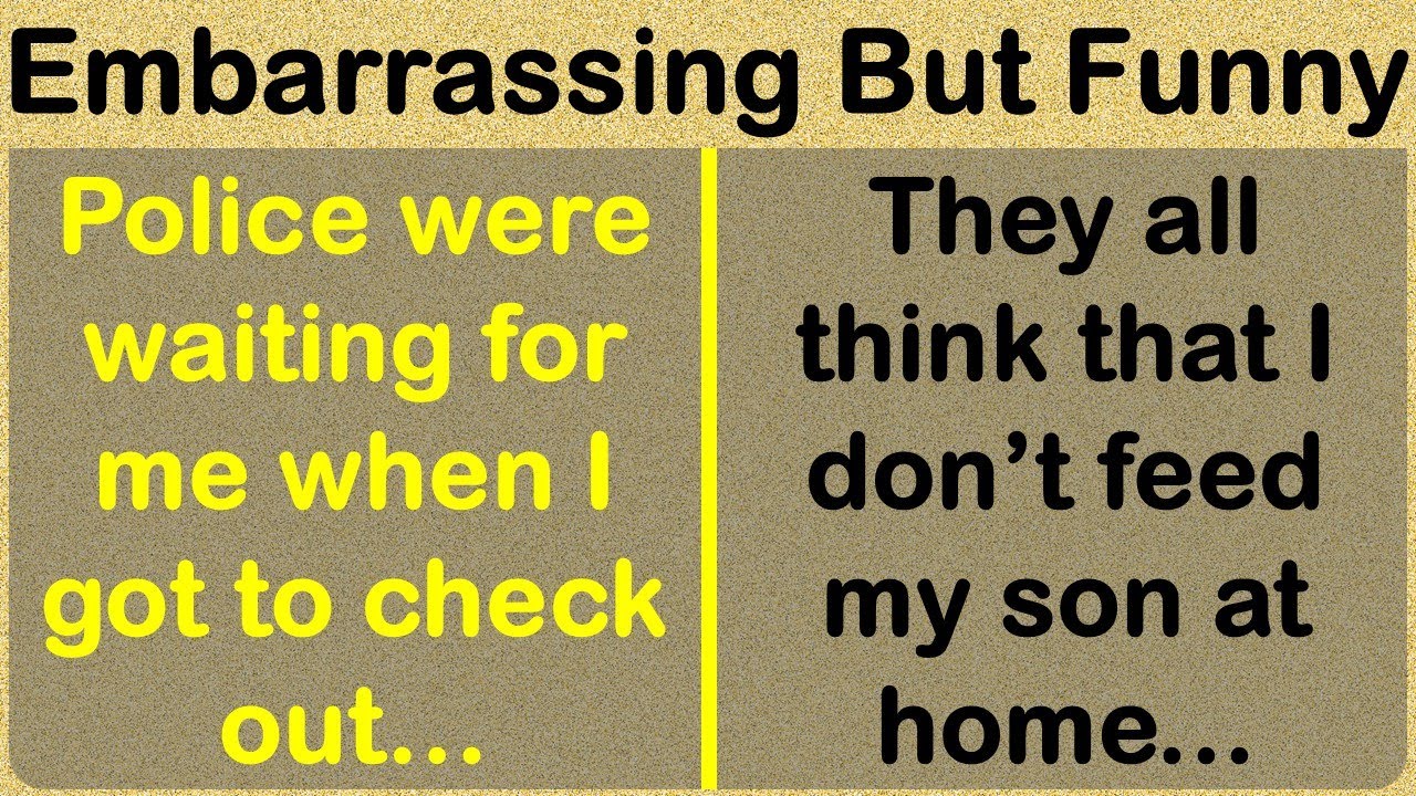 Embarrassing But Funny Moments! Have a Laugh…