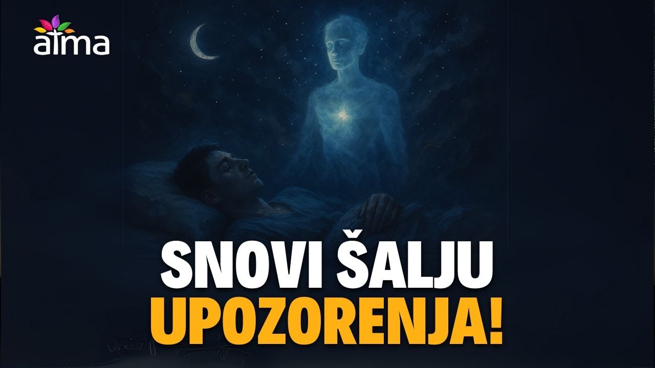 KADA SNOVI &Scaron;ALJU UPOZORENJA! KAKO DE&Scaron;IFRIRATI &Scaron;TO NAM TO PORUČUJU? / ATMA