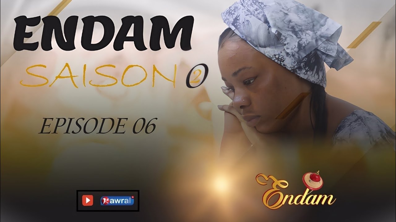 Série -ENDAM-Episode 6 Saison 2